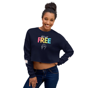 Let's Get Free - Premium Fleece Crop Sweatshirt | First Covenant Collection