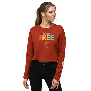 Let's Get Free - Premium Fleece Crop Sweatshirt | First Covenant Collection